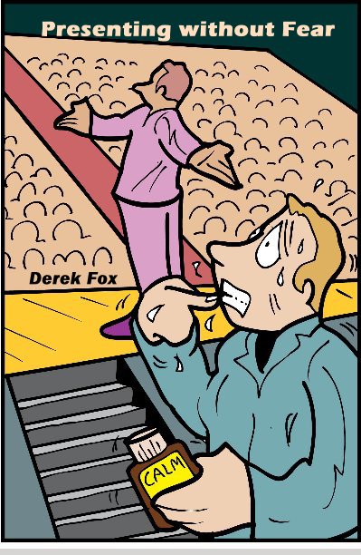 View Presenting without Fear by Derek Fox