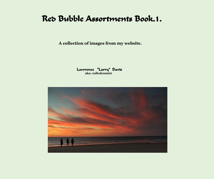 Bekijk Red Bubble Assortments Book.1. op Lawrence "Larry" Davis aka: cullodenmist