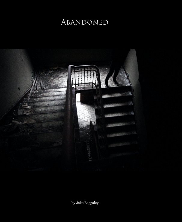 View Abandoned (short version 120 pages) by Jake Baggaley