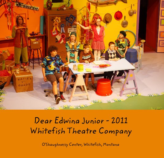 Visualizza Dear Edwina Junior - 2011 Whitefish Theatre Company di Jodie Coston