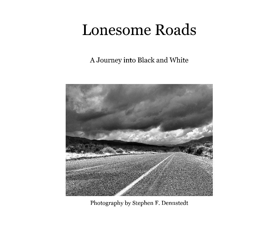 Lonesome Roads nach Stephen F. Dennstedt anzeigen