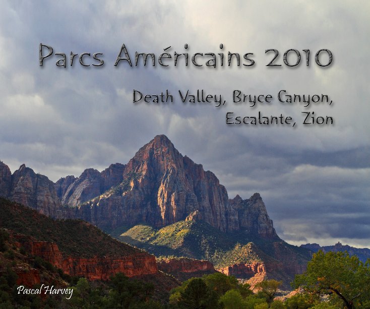 View Parcs Américains 2010 by Pascal Harvey