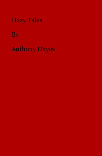 View Hazy Tales By Anthony Hayes by sweetman666