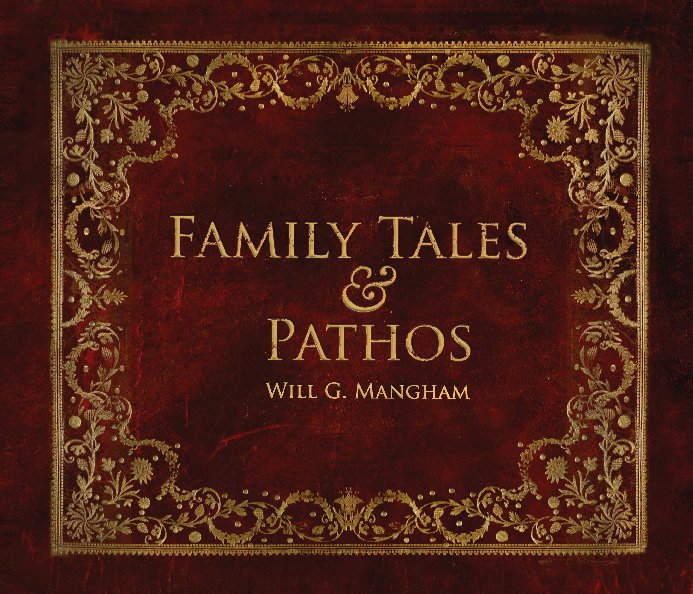 Ver Family Tales & Pathos por Will G. Mangham