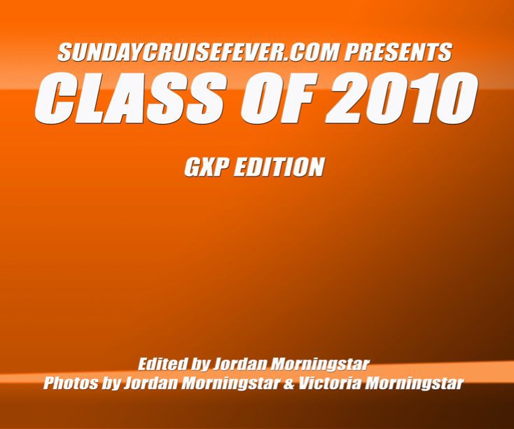 View Class of 2010 GXP Edition by Jordan Morningstar