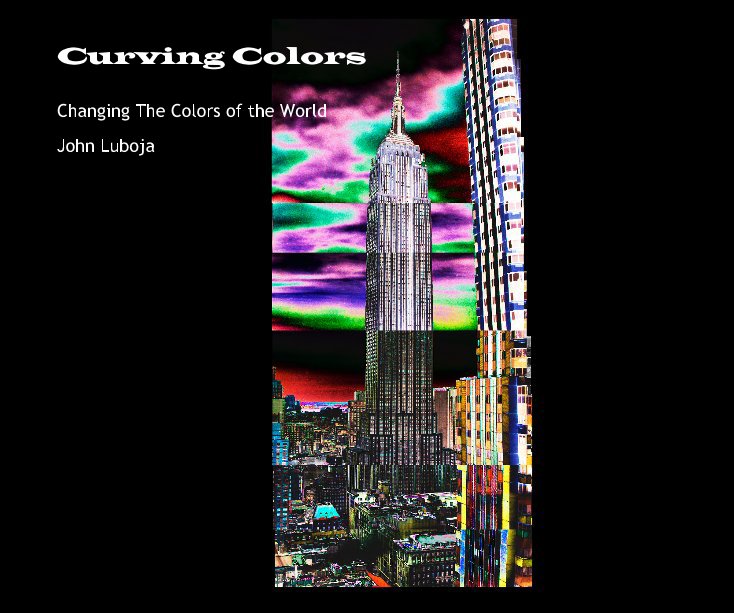 View Curving Colors by John Luboja