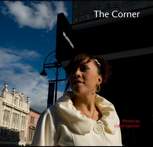 View The Corner by Photos by 
Lloyd Spencer