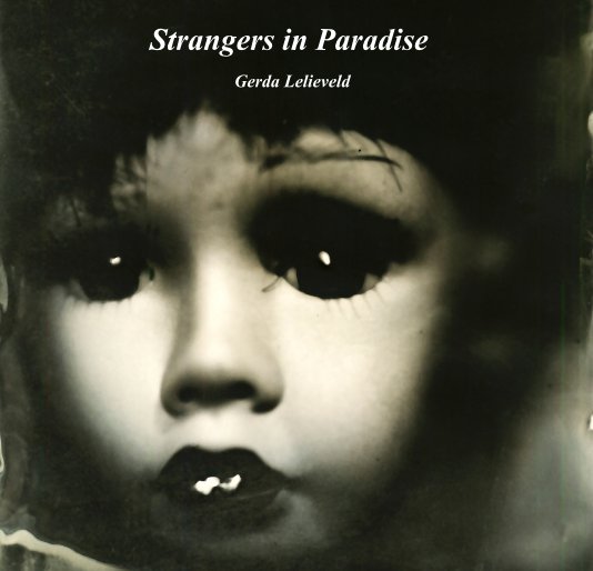 View Strangers in Paradise by Gerda Lelieveld