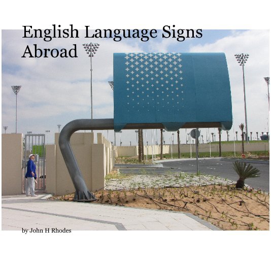 View English Language Signs Abroad by John H Rhodes