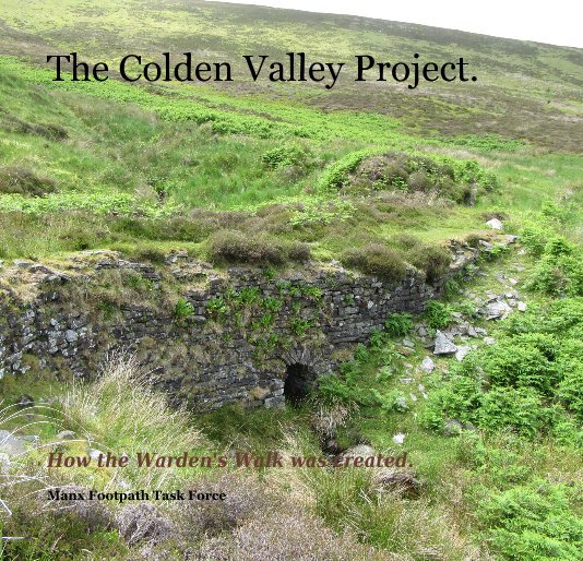 Ver The Colden Valley Project. por Manx Footpath Task Force