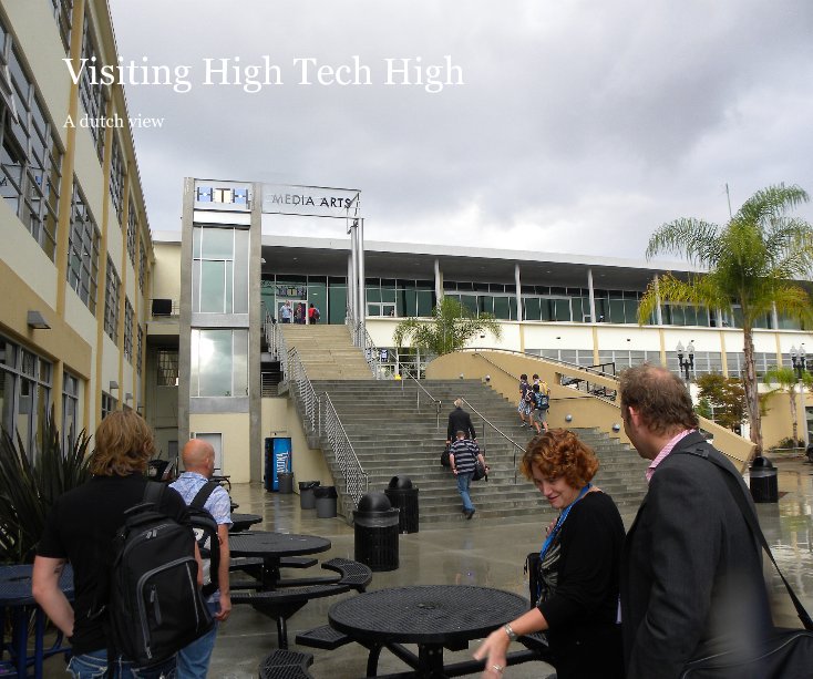 View Visiting High Tech High by Karel Hermans