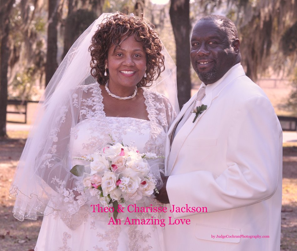 View Theo & Charisse Jackson An Amazing Love by JudgeCochranPhotography.com