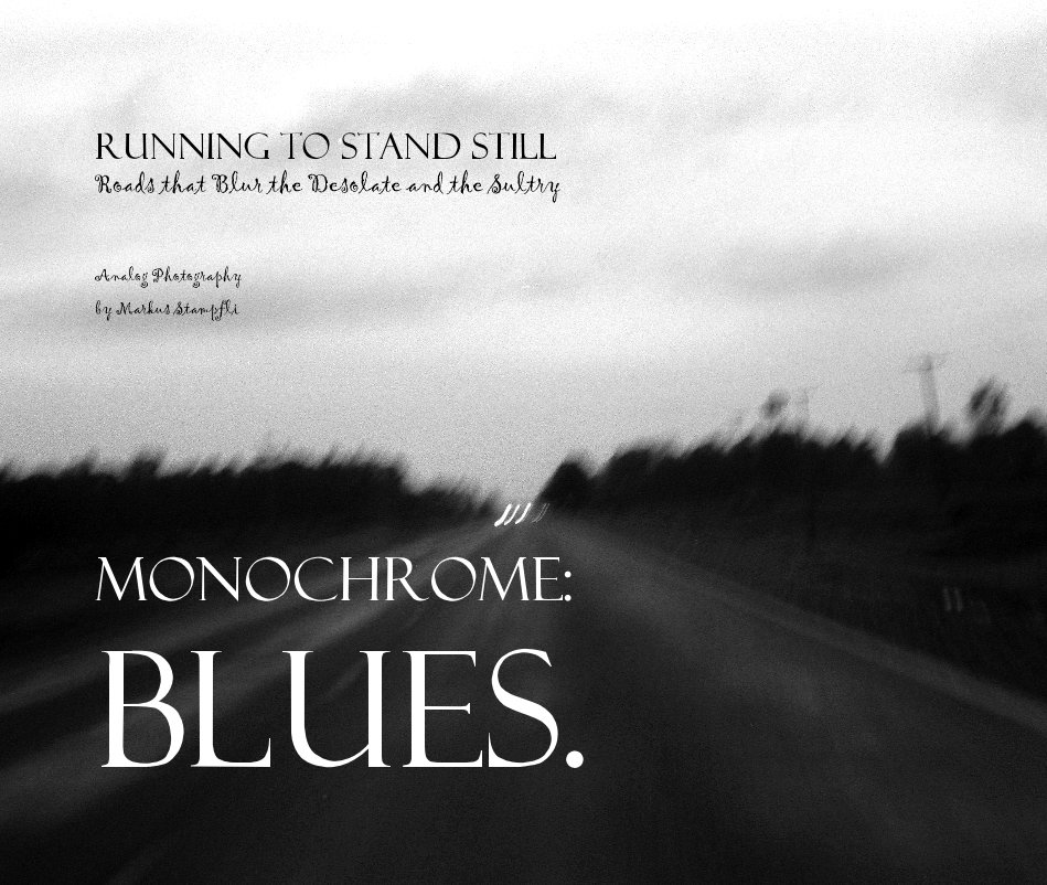 View Monochrome: Blues. by Markus Stampfli