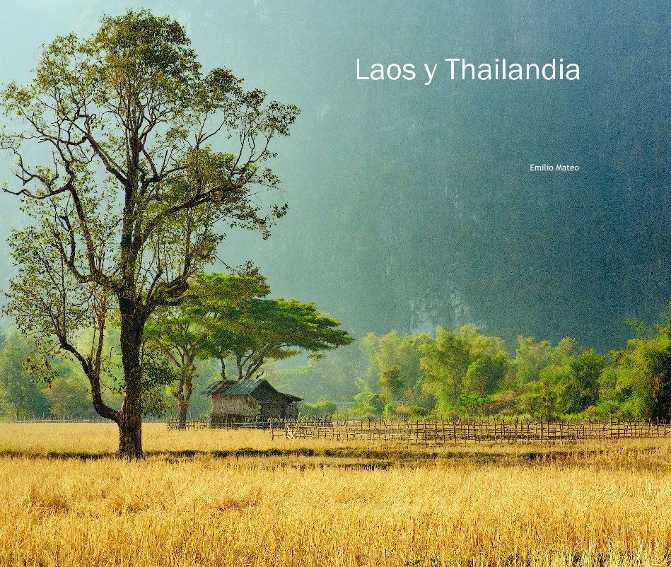 Ver Laos y Thailandia por Emilio Mateo