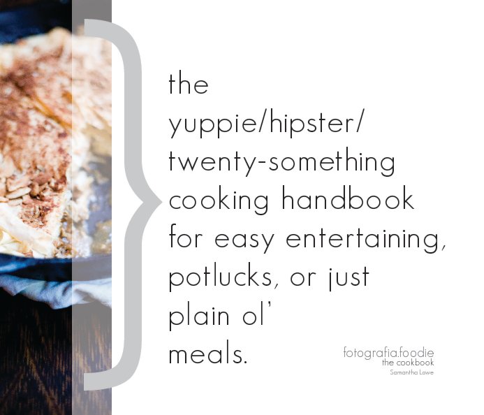 Ver Fotografia Foodie: The Cookbook por Samantha Lowe