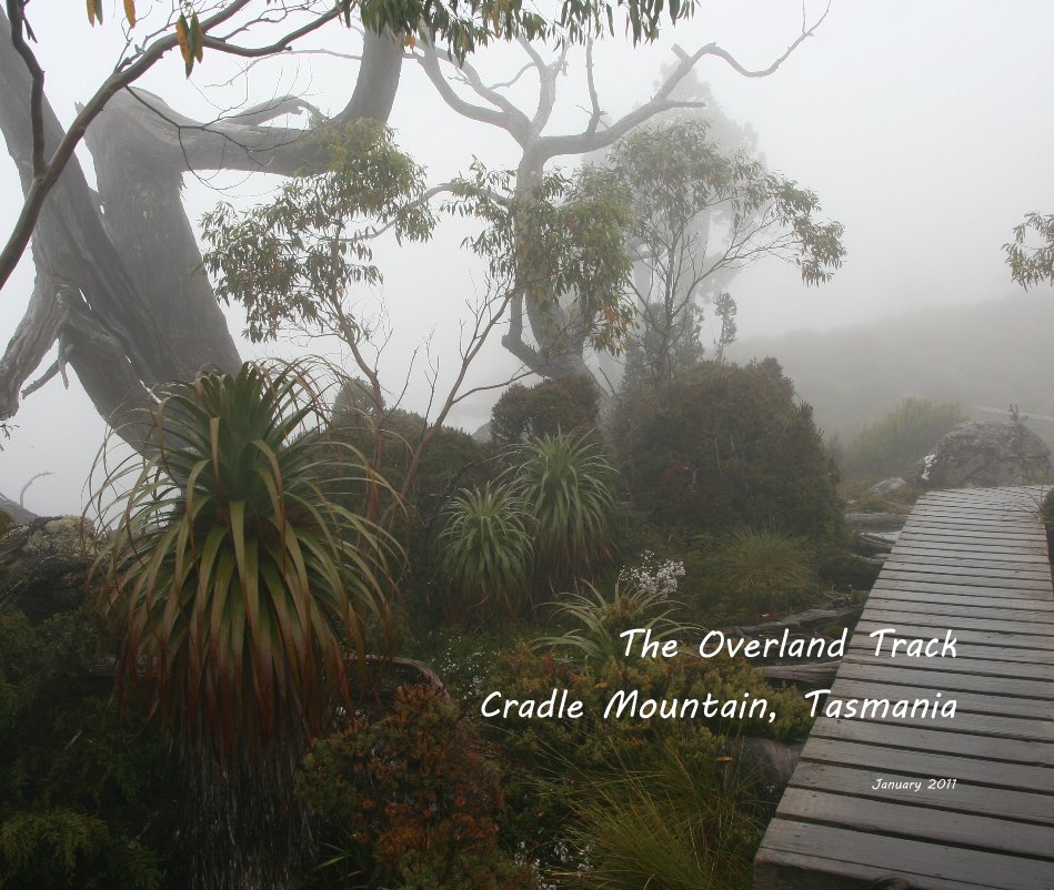 Ver The Overland Track Cradle Mountain, Tasmania por January 2011