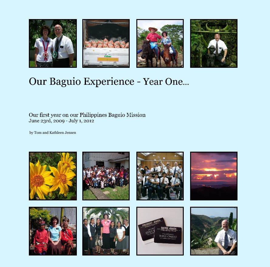 Ver Our Baguio Experience - Year One... por Tom and Kathleen Jensen