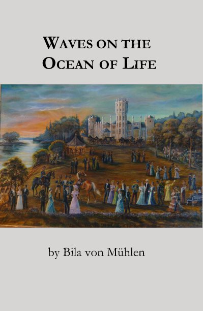 View Waves on the Ocean of Life by Bila von Mühlen