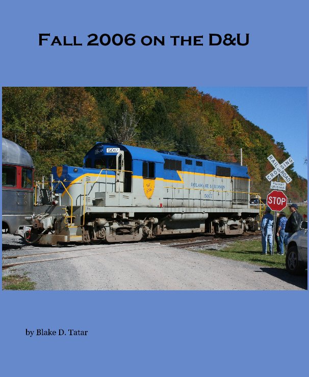 View Fall 2006 on the D&U by Blake D. Tatar