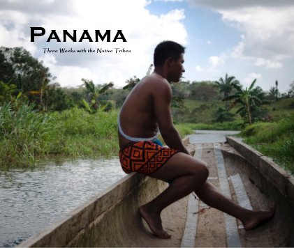 Panama: Three Weeks with the Native Tribes book cover