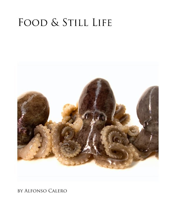Ver Food & Still Life por Alfonso Calero