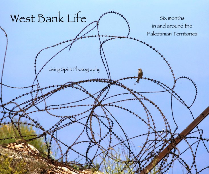 View West Bank Life by Living Spirit Photography