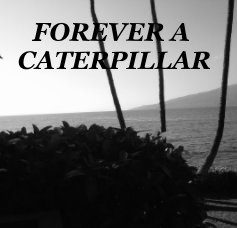 FOREVER A CATERPILLAR book cover