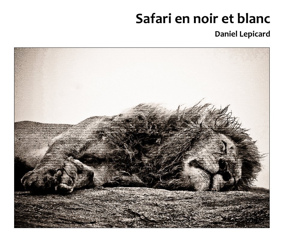 Ver Safari en noir et blanc por Daniel Lepicard