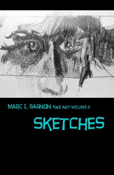 Ver Marc L. Gagnon FINE ART:VOLUME 2 Sketches por Marc L. Gagnon