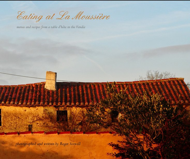 View Eating at La Moussière by photographed and written by Roger Stowell