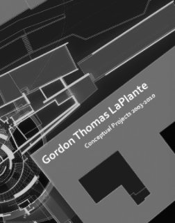Gordon Thomas LaPlante 2003-2010 (Softcover) book cover