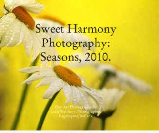 Sweet Harmony Photography:
Seasons, 2010. book cover