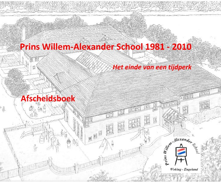 View Prins Willem-Alexander School 1981-2010 by Afscheidsboek
