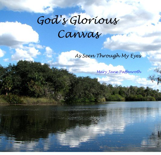View God's Glorious Canvas by Mary Jane Paffenroth