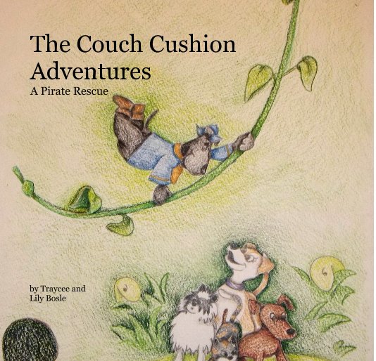 Ver The Couch Cushion Adventures por Traycee and Lily Bosle