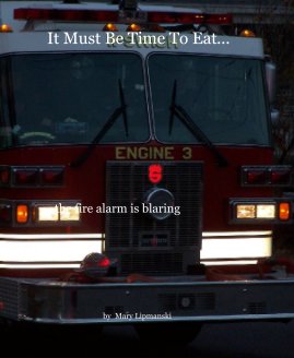 It Must Be Time To Eat... book cover