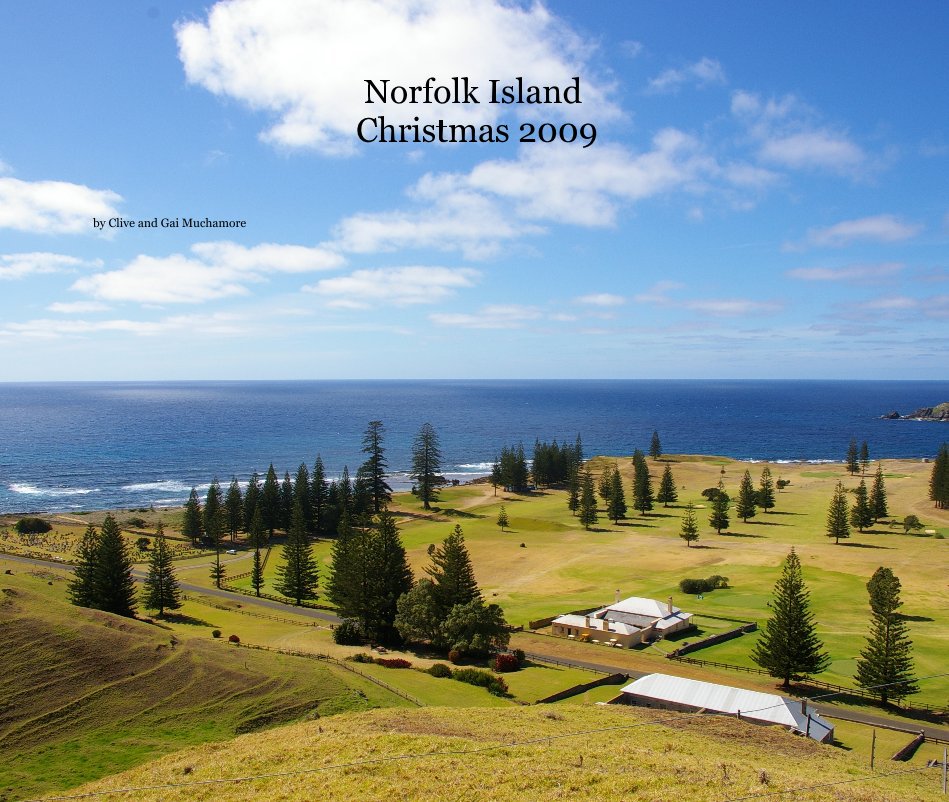 View Norfolk Island Christmas 2009 by Clive and Gai Muchamore