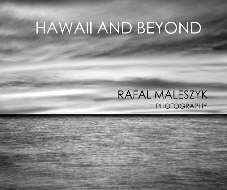 Visualizza HAWAII AND BEYOND di Rafal Maleszyk