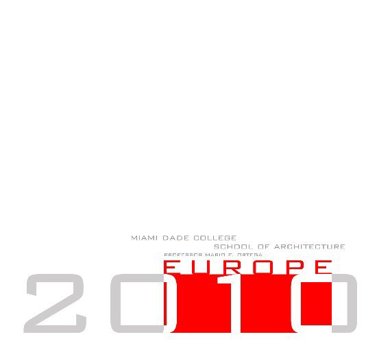 View Europe 2010 Hardcover 7x7 by Mario F. Ortega