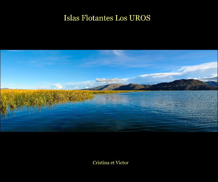 Ver Islas Flotantes Los UROS por Cristina et Victor