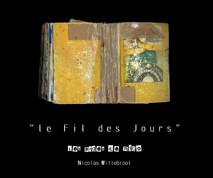 View "le Fil des Jours" by Nicolas Wittebroot