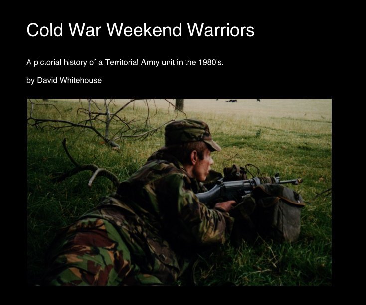 Visualizza Cold War Weekend Warriors di David Whitehouse