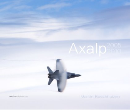 Axalp 2005 2010 book cover