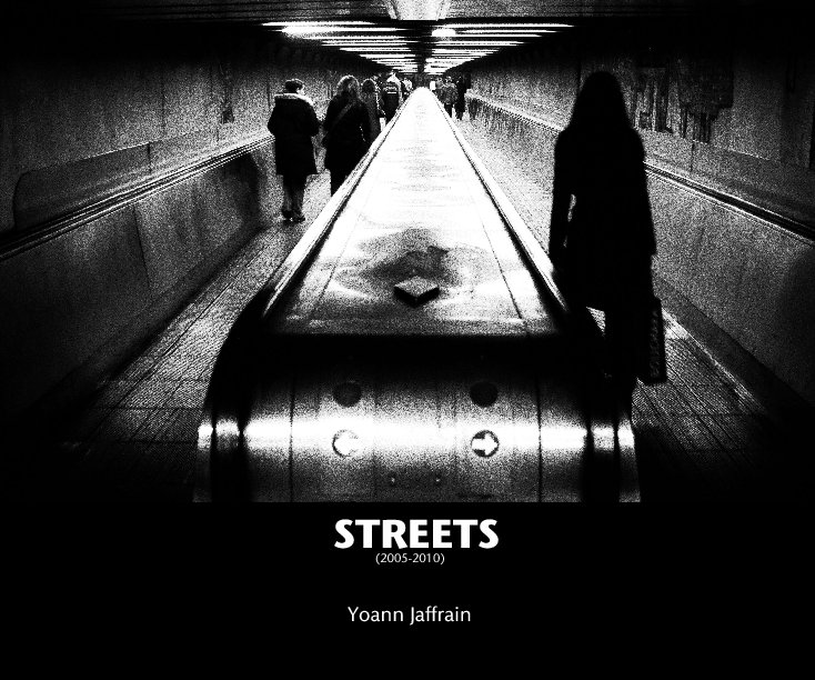 Visualizza Streets  (2005-2010) di Yoann Jaffrain