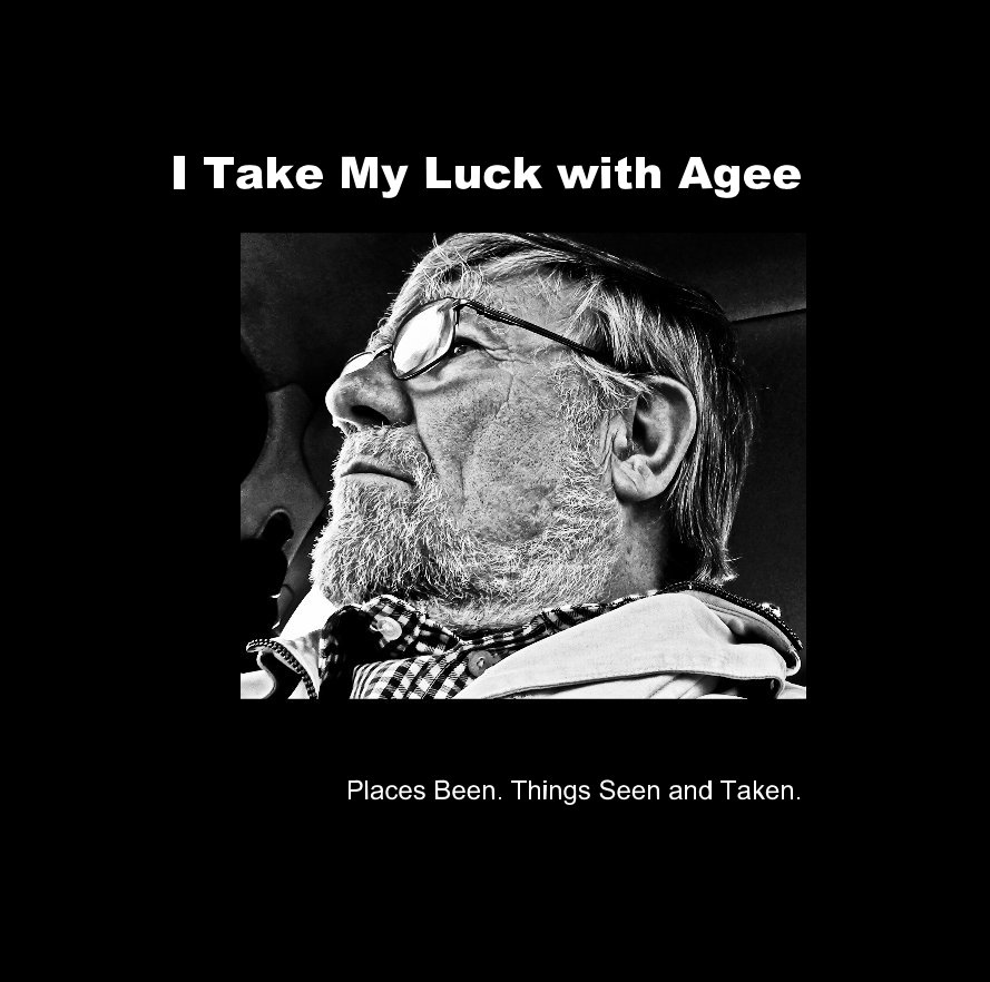 View I Take My Luck with Agee by Brian Southwell
