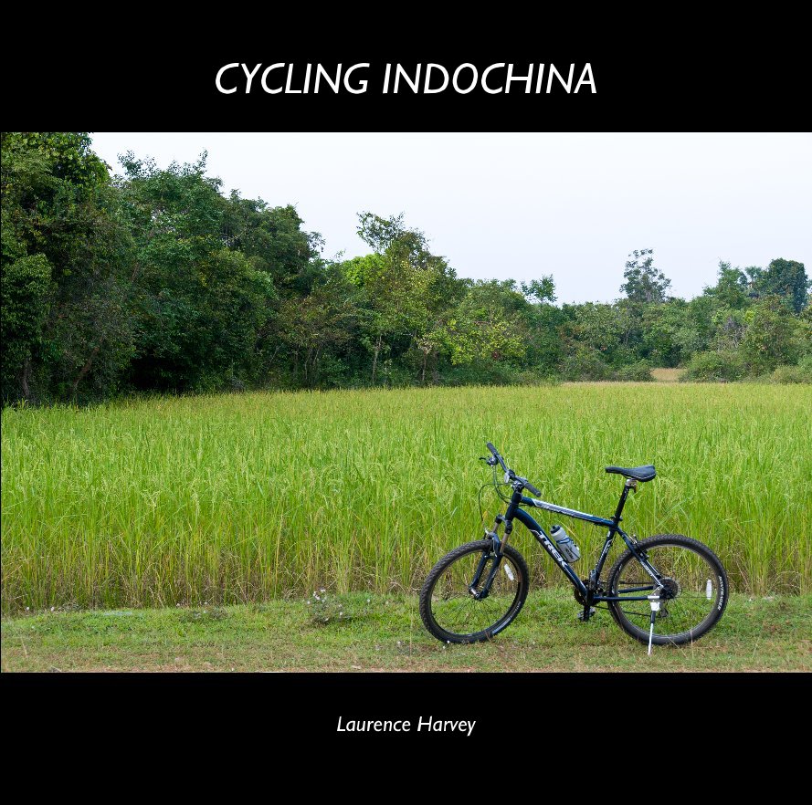 View CYCLING INDOCHINA by Laurence Harvey