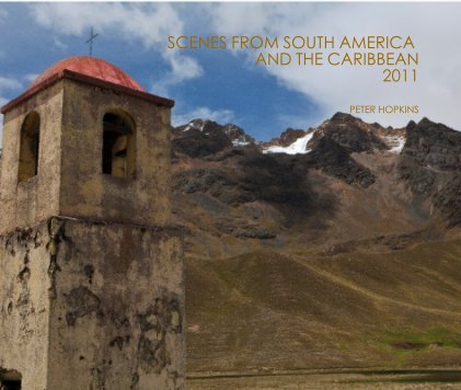 SCENES FROM SOUTH AMERICA AND THE CARIBBEAN 2011 book cover