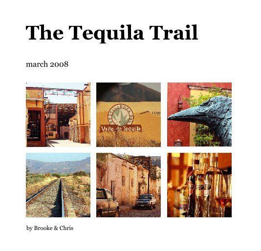 Visualizza The Tequila Trail di Brooke