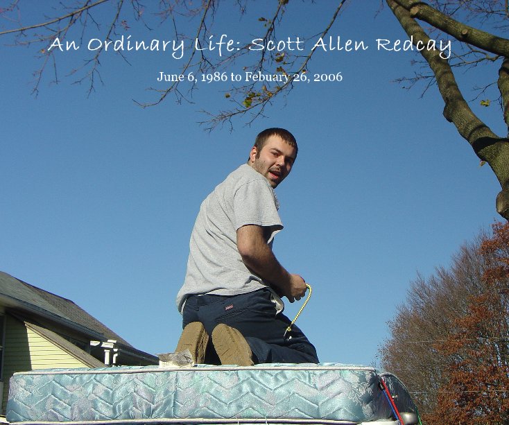 View An Ordinary Life: Scott Allen Redcay by RedJana
