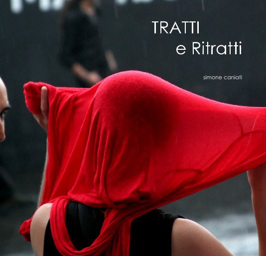 View TRATTI e Ritratti by Simone Caniati